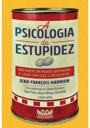 A PSICOLOGIA DA ESTUPIDEZ