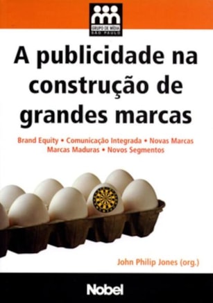 A PUBLICIDADE NA CONSTRUÇÃO DE GRANDES MARCAS