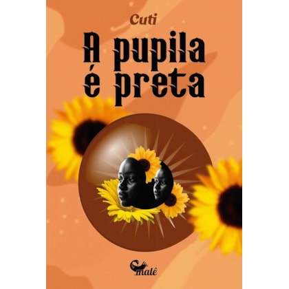 A PUPILA É PRETA