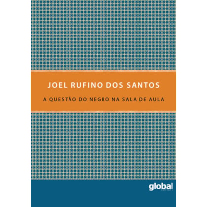 A QUESTÃO DO NEGRO NA SALA DE AULA