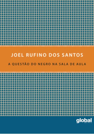 A QUESTÃO DO NEGRO NA SALA DE AULA