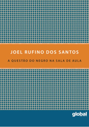 A QUESTÃO DO NEGRO NA SALA DE AULA
