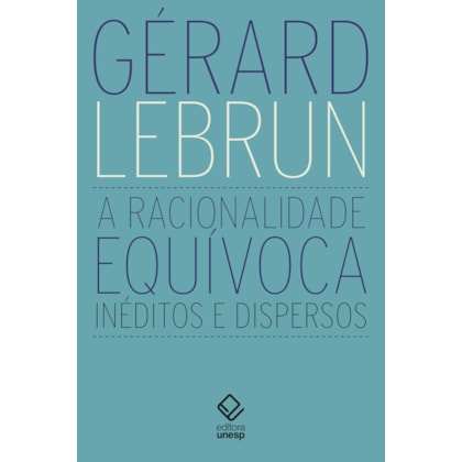 A racionalidade equívoca