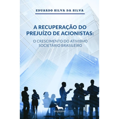 A RECUPERAÇÃO DO PREJUÍZO DE ACIONISTAS