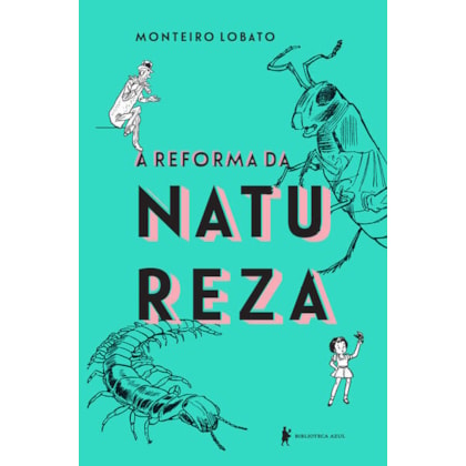 A REFORMA DA NATUREZA