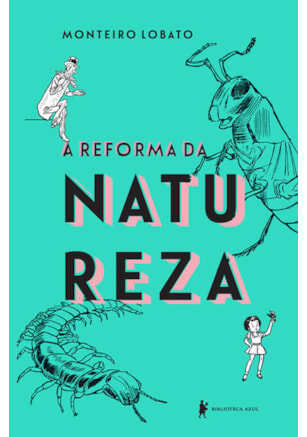 A REFORMA DA NATUREZA