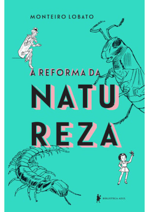 A REFORMA DA NATUREZA