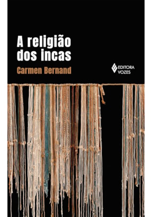 A RELIGIÃO DOS INCAS