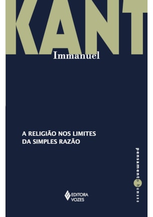 A RELIGIÃO NOS LIMITES DA SIMPLES RAZÃO