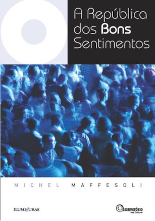 A REPÚBLICA DOS BONS SENTIMENTOS