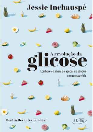 A REVOLUÇÃO DA GLICOSE