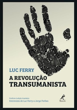 A REVOLUÇÃO TRANSUMANISTA