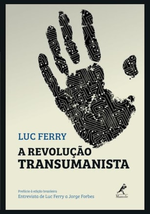 A REVOLUÇÃO TRANSUMANISTA