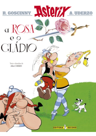 A ROSA E O GLÁDIO (Nº 29 AS AVENTURAS DE ASTERIX)