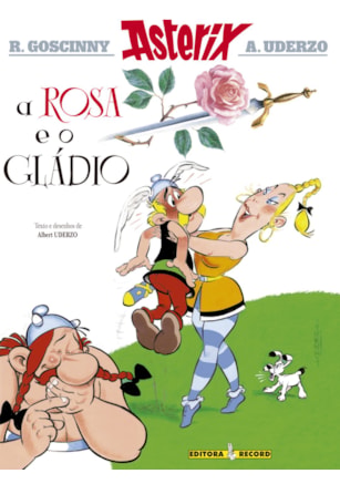 A ROSA E O GLÁDIO (Nº 29 AS AVENTURAS DE ASTERIX)