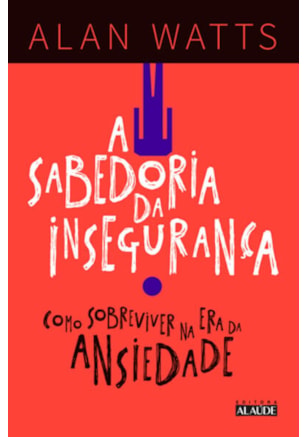 A sabedoria da inseguranca