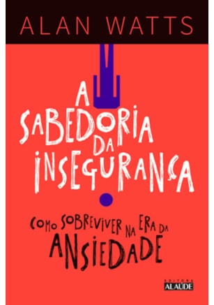 A sabedoria da inseguranca