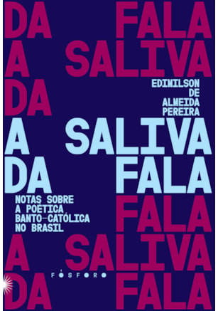 A SALIVA DA FALA