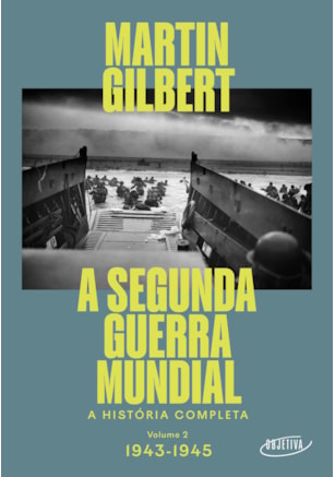 A SEGUNDA GUERRA MUNDIAL (VOL.2, 1943-1945)