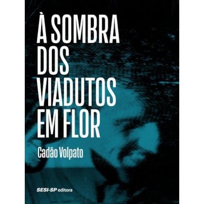 À sombra dos viadutos em flor