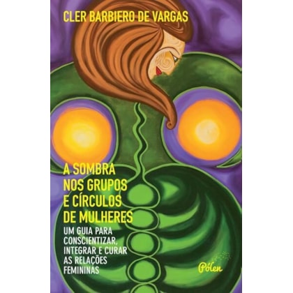 A SOMBRA NOS GRUPOS E CÍRCULOS DE MULHERES
