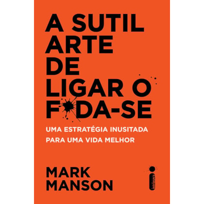 A SUTIL ARTE DE LIGAR O F*DA-SE