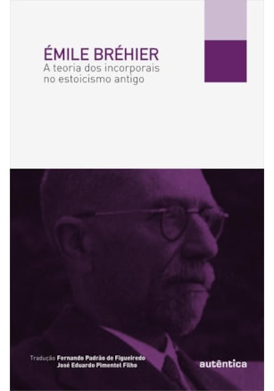 A TEORIA DOS INCORPORAIS NO ESTOICISMO ANTIGO
