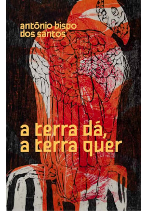 A TERRA DÁ, A TERRA QUER