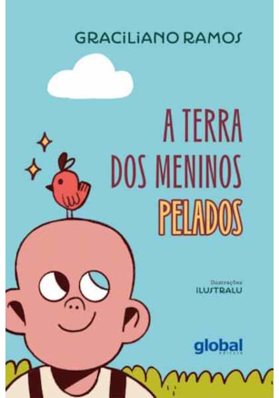 A TERRA DOS MENINOS PELADOS