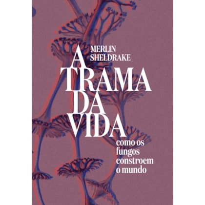 A TRAMA DA VIDA