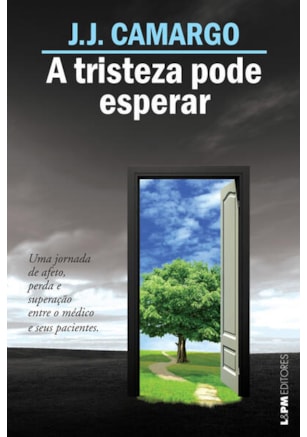 A tristeza pode esperar