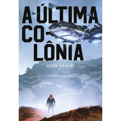 A ÚLTIMA COLÔNIA