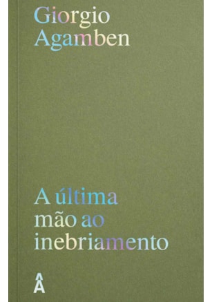 A ÚLTIMA MÃO AO INEBRIAMENTO