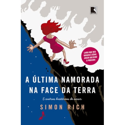 A ÚLTIMA NAMORADA NA FACE DA TERRA