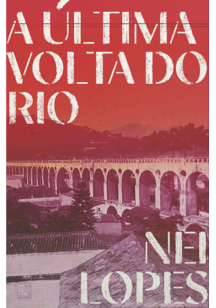 A ÚLTIMA VOLTA DO RIO