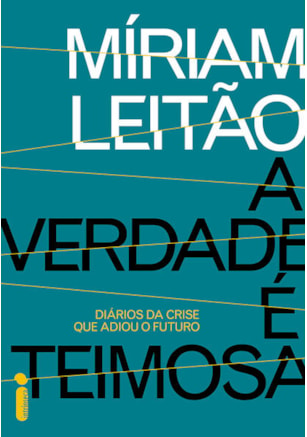 A VERDADE É TEIMOSA