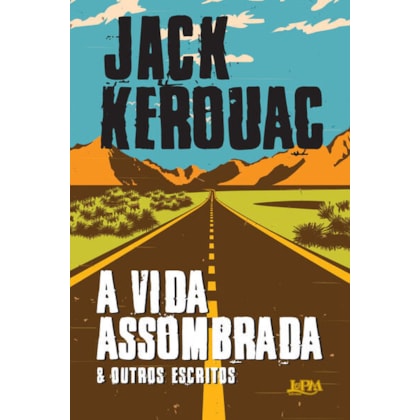 A VIDA ASSOMBRADA & OUTROS ESCRITOS
