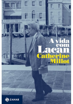 A VIDA COM LACAN