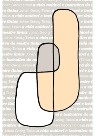 A VIDA NOTÁVEL E INSTRUTIVA DO MESTRE TINIUS