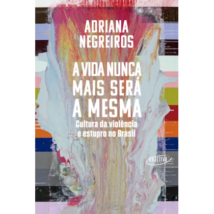 A VIDA NUNCA MAIS SERÁ A MESMA