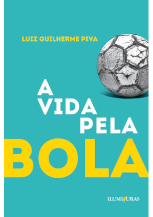 A VIDA PELA BOLA