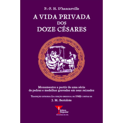 A VIDA PRIVADA DOS DOZE CÉSARES