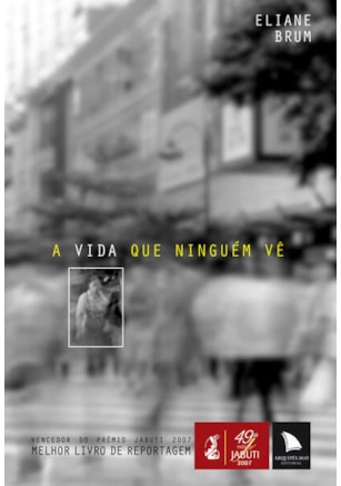 A VIDA QUE NINGUÉM VÊ