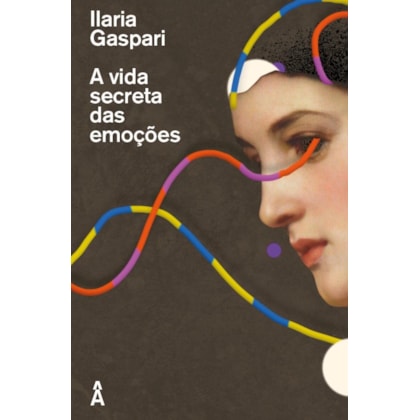 A VIDA SECRETA DAS EMOÇÕES