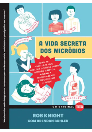 A VIDA SECRETA DOS MICRÓBIOS