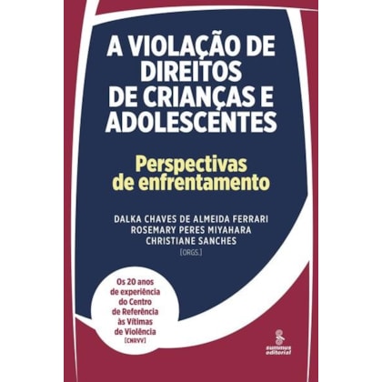 A VIOLAÇÃO DE DIREITOS DE CRIANÇAS E ADOLESCENTES