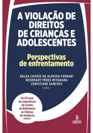 A VIOLAÇÃO DE DIREITOS DE CRIANÇAS E ADOLESCENTES