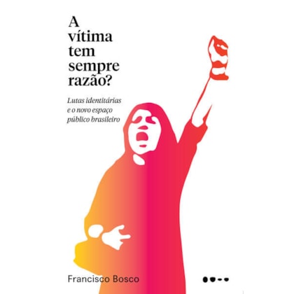 A VÍTIMA TEM SEMPRE RAZÃO?