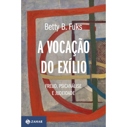 A VOCAÇÃO DO EXÍLIO (NOVA EDIÇÃO)