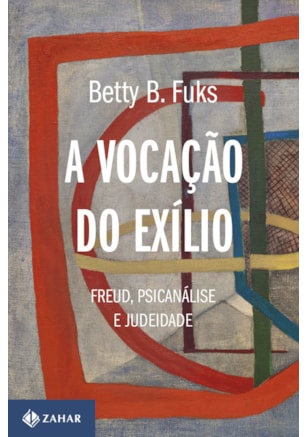 A VOCAÇÃO DO EXÍLIO (NOVA EDIÇÃO)